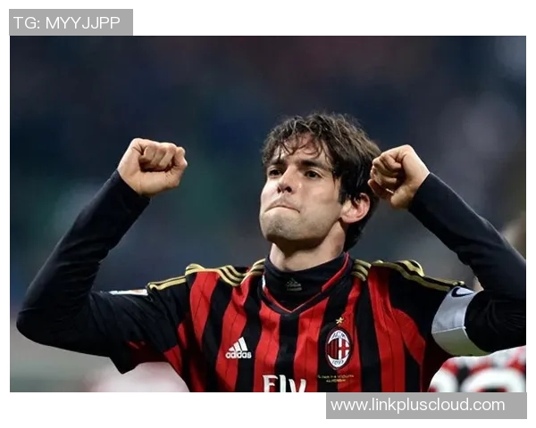 卡卡足球明星在绿茵场上的精彩瞬间与传奇故事 卡卡足球明星在绿茵场上的精彩瞬间与传奇故事